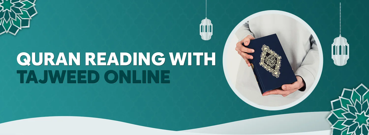 ONLNE QURAN READING WITH TAJWEED