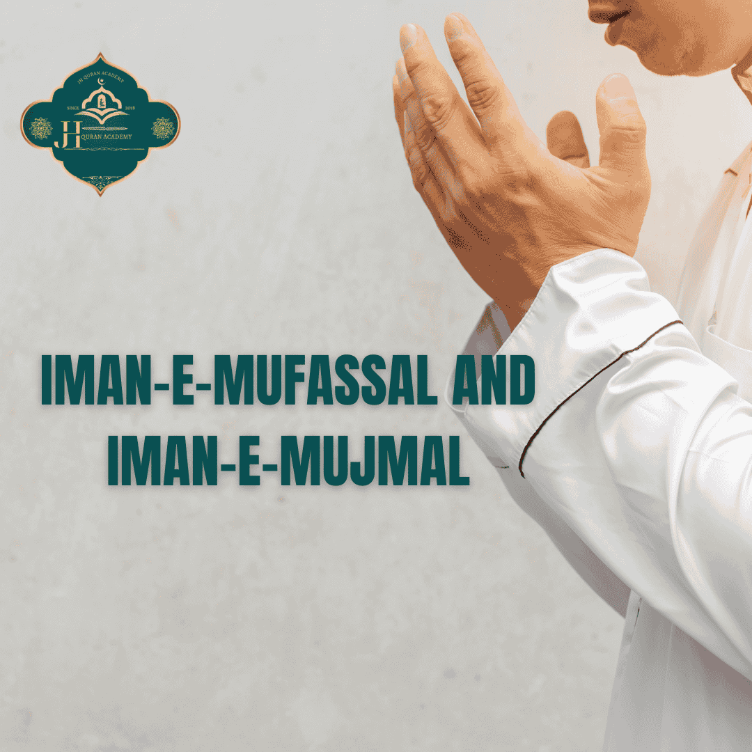Read more about the article Understanding Iman-e-Mufassal and Iman-e-Mujmal in Islam