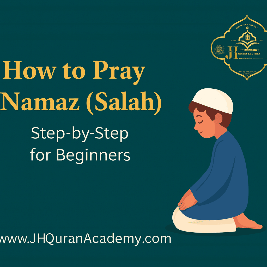 How To Pray Namaz Salah Step by Step For Beginners Jh Quran Academy How To Pray Namaz Salah Step by Step For Beginners Jh Quran Academy