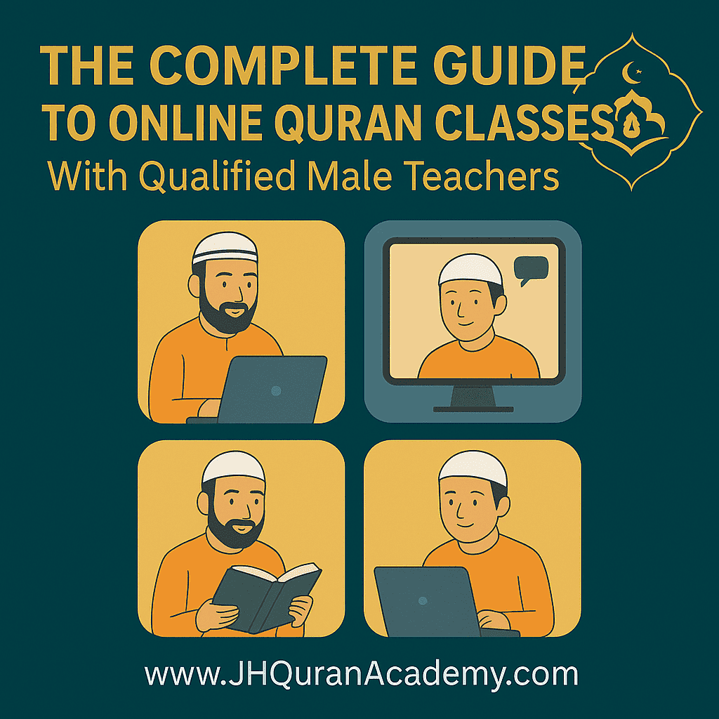 Read more about the article The Complete Guide to Online Quran Classes With Qualified Male Teachers