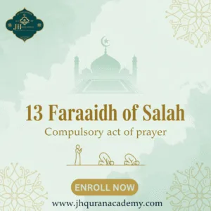 13 Faraaidh of Salah (Prayer) in Islam