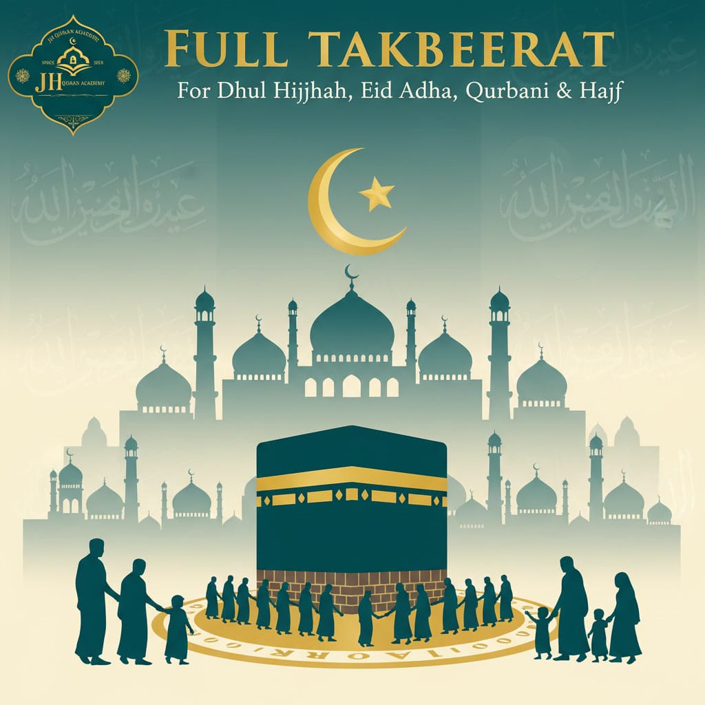 Read more about the article Full Takbeer for Dhul Hijjah Eid Hajj &  Qurbani | Complete Guide